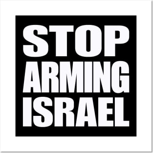 STOP ARMING ISRAEL - White - Front Posters and Art